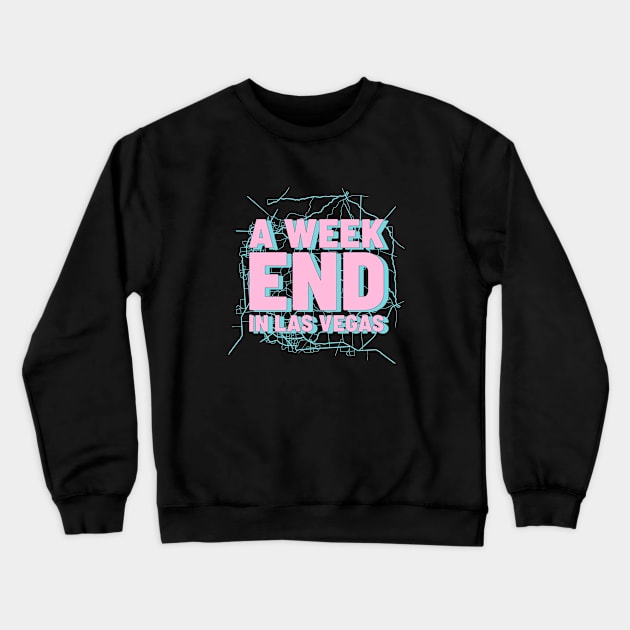 A Weekend In Las Vegas Crewneck Sweatshirt by Doris4all